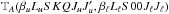\hbox{$\mathbb{T}_A(\beta_u L_u S K Q J_u J_u^{\prime}, \beta_{\ell} L_{\ell} S 0 0 J_{\ell} J_{\ell})$}