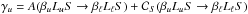 \hbox{$\gamma_u = A(\beta_u L_u S \rightarrow \beta_{\ell} L_{\ell} S) + \mathcal{C}_S(\beta_u L_u S \rightarrow \beta_{\ell} L_{\ell} S)$}