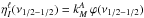 \hbox{$\eta_I^{\ell}(\nu_{1/2{-}1/2}) = k_M^A \, \varphi(\nu_{1/2{-}1/2})$}