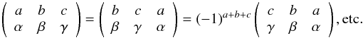 \appendix \setcounter{section}{1} \begin{equation} \left( \begin{array}{ccc} a & b & c \\ \alpha & \beta & \gamma \end{array} \right) = \left( \begin{array}{ccc} b & c & a \\ \beta & \gamma & \alpha \end{array} \right) = (-1)^{a+b+c} \left( \begin{array}{ccc} c & b & a \\ \gamma & \beta & \alpha \end{array} \right), {\rm etc.} \label{Eq:3ja} \end{equation}