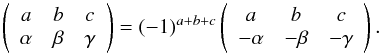 \appendix \setcounter{section}{1} \begin{equation} \left( \begin{array}{ccc} a & b & c \\ \alpha & \beta & \gamma \end{array} \right) = (-1)^{a+b+c} \left( \begin{array}{ccc} a & b & c \\ -\alpha & -\beta & -\gamma \end{array} \right). \label{Eq:3jb} \end{equation}