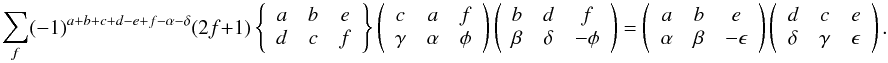 \appendix \setcounter{section}{1} \begin{equation} \sum_f (-1)^{a+b+c+d-e+f-\alpha-\delta} (2f+1) \left\{ \begin{array}{ccc} a & b & e \\ d & c & f \end{array} \right\} \left( \begin{array}{ccc} c & a & f \\ \gamma & \alpha & \phi \end{array} \right) \left( \begin{array}{ccc} b & d & f \\ \beta & \delta & -\phi \end{array} \right) = \left( \begin{array}{ccc} a & b & e \\ \alpha & \beta & -\epsilon \end{array} \right) \left( \begin{array}{ccc} d & c & e \\ \delta & \gamma & \epsilon \end{array} \right). \label{Eq:3j_contr} \end{equation}