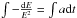 \hbox{$\int-\frac{{\rm d}E}{E^{2}}=\int a {\rm d}t$}