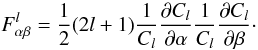 \begin{equation} \Fab^l = \frac 12(2l +1) \frac1 {C_l}\frac{\partial C_l}{\partial \alpha}\frac{1}{C_l}\frac{\partial C_l}{\partial \beta}\cdot \end{equation}