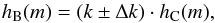 \begin{equation} h_{\rm B}(m)=(k\pm \Delta k) \cdot h_{\rm C}(m) , \end{equation}