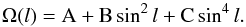 \begin{equation} \Omega(l) = {\rm A} + {\rm B}\sin^2 l +{\rm C}\sin^4 l \label{omega}. \end{equation}