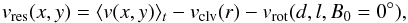 \begin{equation} v_{\rm res}(x,y)=\langle v(x,y)\rangle_t - v_{\rm clv}(r) - v_{\rm rot}(d,l,B_0=0^\circ), \end{equation}
