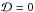 \hbox{$\mathcal{D} = 0$}