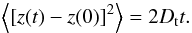 \begin{equation} \label{eq_D_depl} \left\langle [z(t)-z(0)]^2\right\rangle=2D_{\rm t}t. \end{equation}