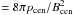 \hbox{$=8\pi p_{\rm cen} / B^2_{\rm cen}$}
