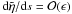 \hbox{${\rm d}\tilde{\eta}/{\rm d}s = {\cal O}(\epsilon)$}