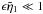\hbox{$\epsilon \tilde{\eta}_1 \ll 1$}