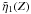 \hbox{$\tilde{\eta}_1(Z)$}