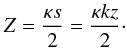 \appendix \setcounter{section}{1} \begin{equation} Z = \frac{\kappa s}{2} = \frac{\kappa k z}{2}\cdot \label{eq:bigz} \end{equation}