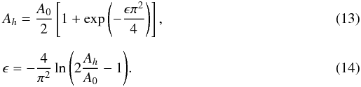 \begin{eqnarray} &&A_h = \frac{A_0}{2} \left[ 1 + \exp \left( - \frac{\epsilon \pi^2}{4} \right) \right], \\[2mm] &&\epsilon = - \frac{4}{\pi^2} \ln{\left( 2 \frac{A_h}{A_0} - 1 \right)}. \end{eqnarray}