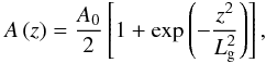 \begin{equation} A \left( z \right) = \frac{A_0}{2} \left[ 1 + \exp \left( - \frac{z^2}{L_{\rm g}^2} \right) \right], \label{gau} \end{equation}