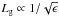 \hbox{$L_{\rm g} \propto 1/\sqrt{\epsilon}$}
