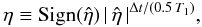 \begin{equation} \eta \equiv {\rm Sign}({\hat{\eta}})\,|\, \hat{\eta}\,|^{\Delta t/(0.5\, T_1)}, \end{equation}