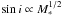 \hbox{$\sin i \propto M_*^{1/2}$}