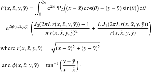 \begin{eqnarray} && F(x,\tilde{x},y,\tilde{y}) = \int_{0}^{2\pi} {\rm e}^{2{\rm i}\theta} \, \Psi_{L}\Big( (x-\tilde{x}) \cos(\theta) + (y-\tilde{y}) \sin(\theta) \Big) \, {\rm d}\theta \nonumber \\[2mm] && = {\rm e}^{2 {\rm i} \phi(x,\tilde{x},y,\tilde{y})} \, \left( \frac{J_{0}(2 \pi L \, r(x,\tilde{x},y,\tilde{y}) )-1}{\pi \, r(x,\tilde{x},y,\tilde{y})^2}+\frac{L \, J_{1}(2 \pi L \, r(x,\tilde{x},y,\tilde{y}) )}{r(x,\tilde{x},y,\tilde{y})} \right)\nonumber \\[2mm] & &\textrm{where } r(x,\tilde{x},y,\tilde{y}) = \sqrt{(x-\tilde{x})^2+(y-\tilde{y})^2} \nonumber \\[2mm] && \textrm{ and } \phi(x,\tilde{x},y,\tilde{y}) = \tan^{-1}\left(\frac{y-\tilde{y}}{x-\tilde{x}}\right)\cdot \label{FinF} \end{eqnarray}
