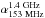 \hbox{$\alpha_{\rm 153~MHz}^{\rm 1.4~GHz}$}