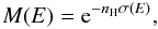\begin{equation} M(E)={\rm e}^{-n_{\rm H} \sigma(E)}, \end{equation}