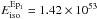 \hbox{$E_{\rm iso}^{\rm Ep_1}=1.42 \times 10^{53}$}