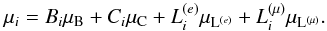 \begin{equation} \mu_i = B_i\mu_{\rm B} + C_i\mu_{\rm C} + L^{(e)}_i \mu_{{\rm L}^{(e)}} + L^{(\mu)}_i \mu_{{\rm L}^{(\mu)}} . \label{e:mui} \end{equation}