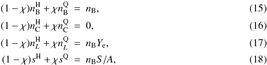 \begin{eqnarray} (1 - \chi)n_{\rm B}^{\rm H} + \chi n_{\rm B}^{\rm Q} &=& n_{\rm B} , \\ (1 - \chi)n_{\rm C}^{\rm H} + \chi n_{\rm C}^{\rm Q} &=& 0 , \\ (1 - \chi)n_L^{\rm H} + \chi n_L^{\rm Q} &=& n_{\rm B} Y_{\rm e} , \label{e:nl} \\ (1 - \chi)s^{\rm H} + \chi s^{\rm Q} &=& n_{\rm B} S/A , \end{eqnarray}