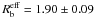 \hbox{$R_{\rm{b}}^{\rm{eff}} = 1.90 \pm 0.09$}