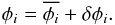 \appendix \setcounter{section}{1} \begin{equation} \phi_{i}=\overline{\phi_{i}}+\delta \phi_{i}. \end{equation}