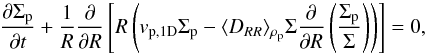 \begin{equation} \frac{\partial\Sigma_{\rm p}}{\partial t}+\frac{1}{R}\frac{\partial}{\partial R}\left[R\left(v_{\rm p,1D}\Sigma_{\rm p}-\langle D_{RR}\rangle_{\rho_{\rm p}}\Sigma\frac{\partial}{\partial R}\left(\frac{\Sigma_{\rm p}}{\Sigma}\right)\right)\right]=0, \label{continuity 1D} \end{equation}