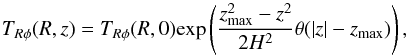 \begin{equation} T_{R\phi}(R,z)=T_{R\phi}(R,0)\mathrm{exp}\left(\frac{z_{\rm max}^2-z^2}{2H^2}\theta(|z|-z_{\rm max})\right), \label{TRphi MHD} \end{equation}