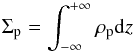 \begin{equation} \Sigma_{\rm p}=\int_{-\infty}^{+\infty}\rho_{\rm p}\mathrm{d}z \label{Sigma_p defined} \end{equation}