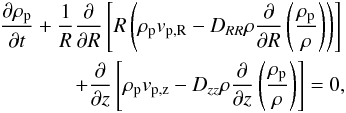 \begin{eqnarray} \frac{\partial\rho_{\rm p}}{\partial t}+\frac{1}{R}\frac{\partial}{\partial R}\left[R\left(\rho_{\rm p}v_{\rm p, R}-D_{RR}\rho\frac{\partial}{\partial R}\left(\frac{\rho_{\rm p}}{\rho}\right)\right)\right]\nonumber\\+\frac{\partial}{\partial z}\left[\rho_{\rm p}v_{\rm p, z}-D_{zz}\rho\frac{\partial}{\partial z}\left(\frac{\rho_{\rm p}}{\rho}\right)\right]=0, \label{continuity 2D} \end{eqnarray}