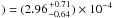 \hbox{$) = (2.96 {{+0.71}\atop{-0.64}})\times10^{-4}$}