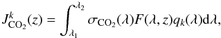 \begin{equation} J_{{\rm CO}_2}^k(z) = \int_{\lambda_1}^{\lambda_2} \sigma_{{\rm CO}_2}(\lambda) F(\lambda, z) q_k(\lambda) {\rm d} \lambda, \end{equation}