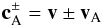 \begin{eqnarray} \vec{c}_{\rm A}^{\pm}=\vec{v} \pm \vec{v}_{\rm A} \label{e_elsasser} \end{eqnarray}
