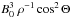 \hbox{$B_0^3\; \rho^{-1} \cos^2 \Theta$}