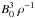 \hbox{$B_0^3\; \rho^{-1}$}