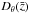\hbox{$D_\theta(\bar{z})$}