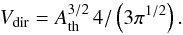 \begin{equation} V_{\rm dir}=A_{\rm th}^{3/2} \, 4 / \left(3 \pi^{1/2}\right). \end{equation}