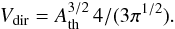\begin{equation} V_{\rm dir}=A_{\rm th}^{3/2} \, 4 / (3 \pi^{1/2}). \end{equation}