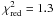 \hbox{$\chi^2_{\rm red}=1.3$}
