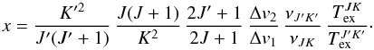 \appendix \setcounter{section}{1} \begin{equation} x = \frac{K'^2}{J'(J'+1)} \, \frac{J(J+1)}{K^2} \, \frac{2J'+1}{2J+1} \, \frac{\Delta v_2}{\Delta v_1} \, \frac{\nu_{J'K'}}{\nu_{JK}} \, \frac{T^{JK}_{\rm ex}}{T^{J'K'}_{\rm ex}}\cdot \label{equ_x_def} \end{equation}
