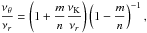 \hbox{$\displaystyle \frac{\nu_{\theta}}{\nu_{r}}=\left(1 + \frac{m}{n}\frac{\nu_{\mathrm{K}}}{\nu_{r}}\right) \left(1-\frac{m}{n}\right)^{-1},$}