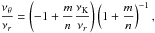 \hbox{$\displaystyle \frac{\nu_{\theta}}{\nu_{r}}=\left(-1 + \frac{m}{n}\frac{\nu_{\mathrm{K}}}{\nu_{r}}\right) \left(1+\frac{m}{n}\right)^{-1},$}