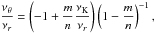 \hbox{$\displaystyle \frac{\nu_{\theta}}{\nu_{r}}=\left(-1 + \frac{m}{n}\frac{\nu_{\mathrm{K}}}{\nu_{r}}\right) \left(1-\frac{m}{n}\right)^{-1},$}