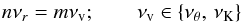 \begin{equation} \label{ratios} n \nu_{r} = m \nu_{\mathrm{v}}; \qquad\nu_\mathrm{v}\in\{\nu_\theta,\, \nu_\mathrm{K}\} \end{equation}