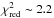 \hbox{$\chi_{\rm red}^{2}\sim2.2$}